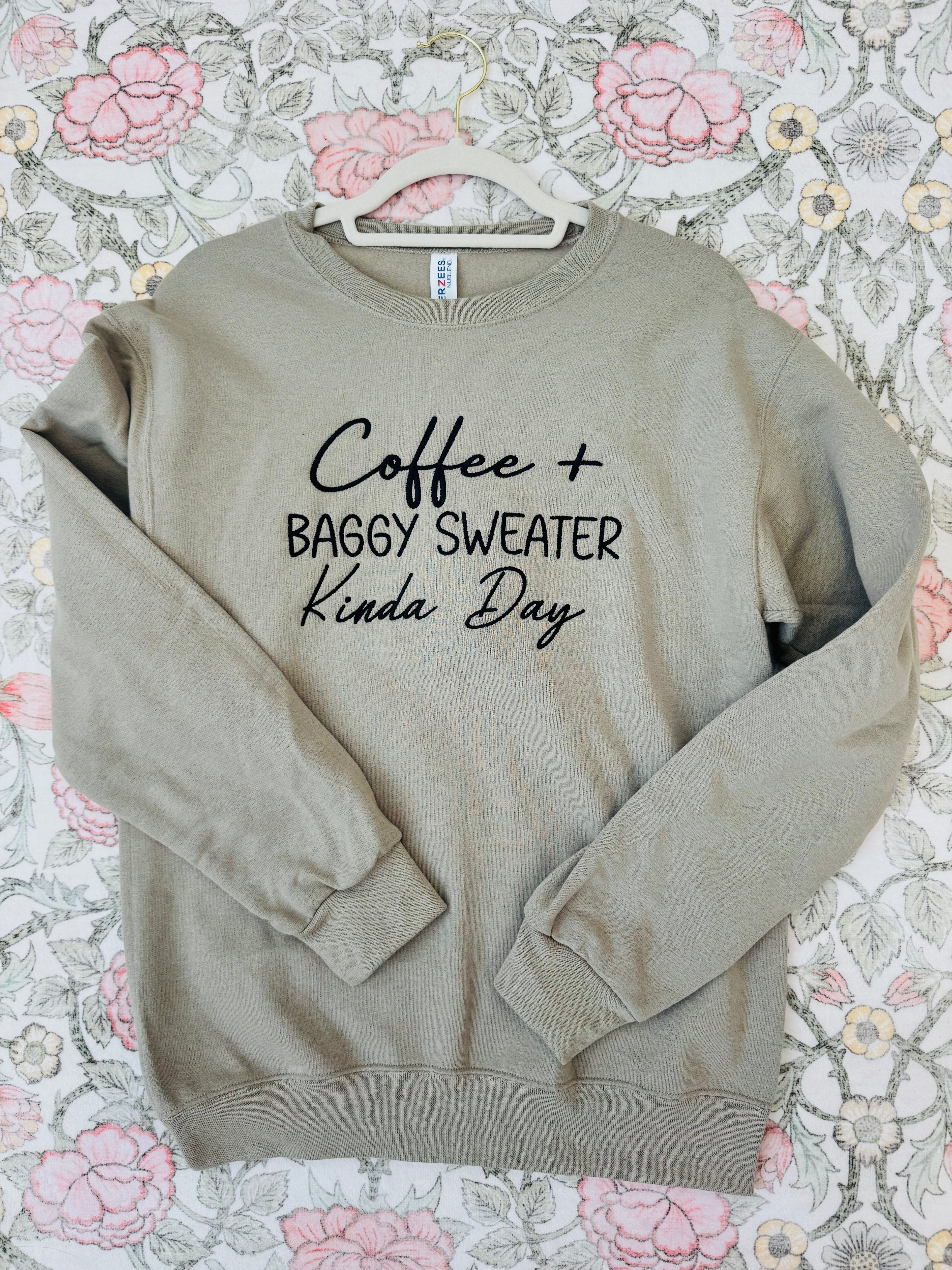 Coffee and Baggy Sweater Kind of Day