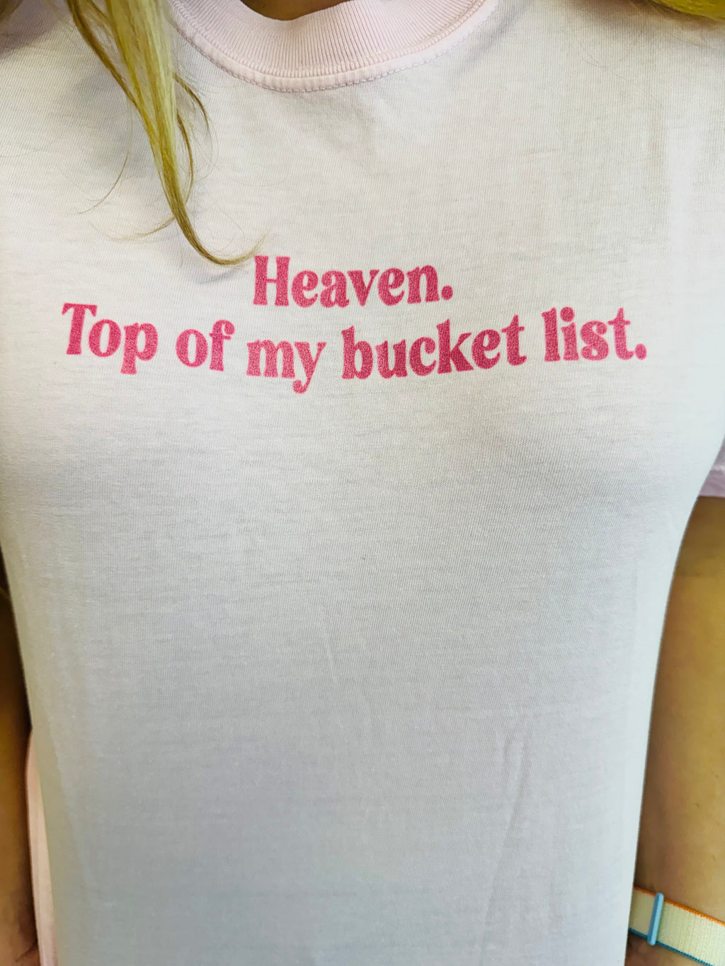 Heaven: Top of my Bucket List